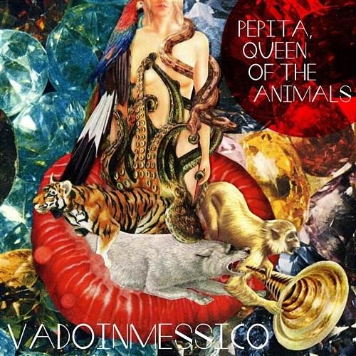 Pepita, Queen of The Animals Vadoinmessico