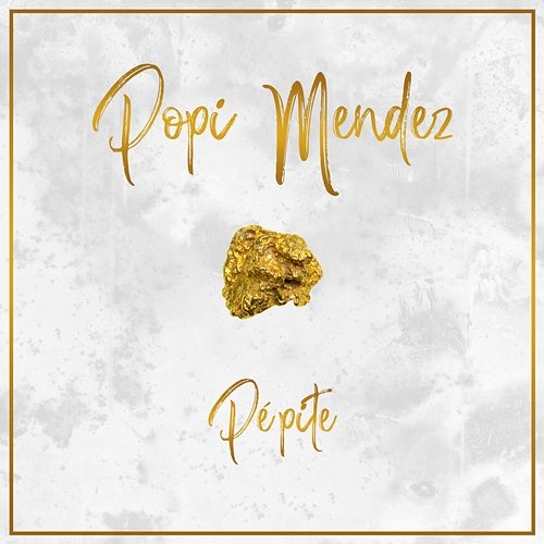 Pépite Popi Mendez