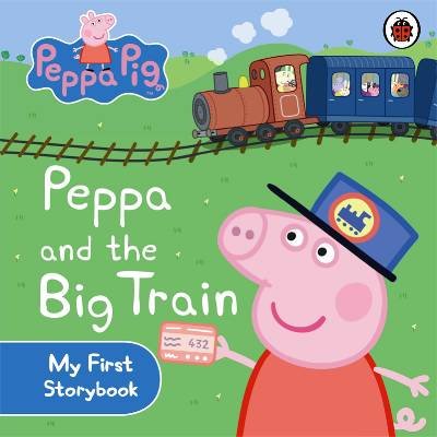 Peppa and the Big Train My First Storybook Opracowanie zbiorowe