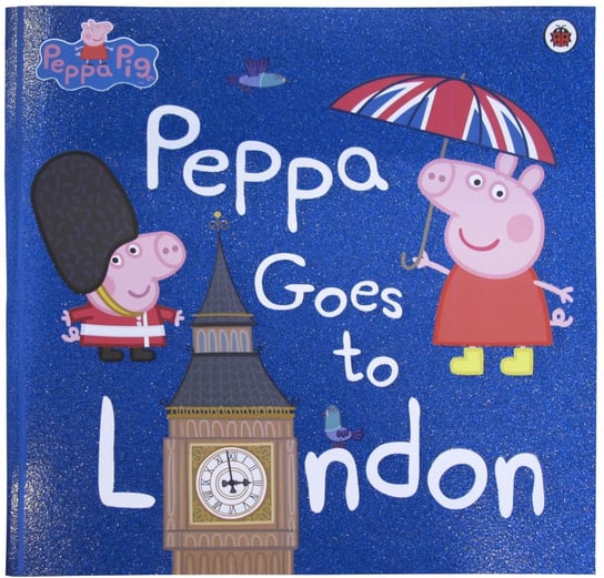 Peppa Goes To London Opracowanie zbiorowe