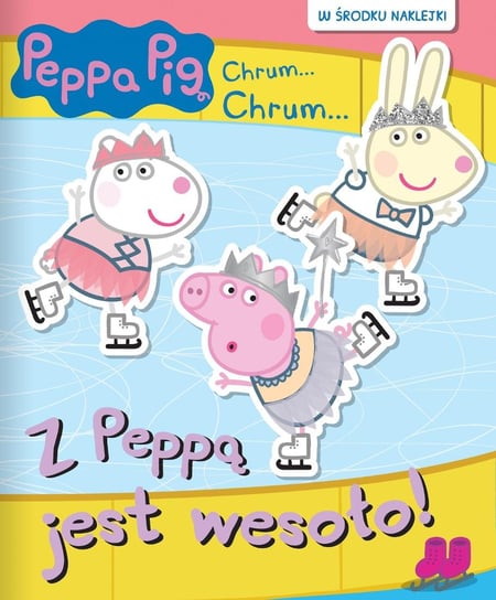 Peppa Pig Chrum...Chrum.. Media Service Zawada Sp. z o.o.