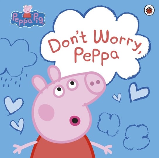 Peppa Pig: Don't Worry, Peppa Peppa Pig