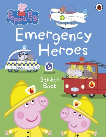 Peppa Pig: Emergency Heroes Sticker Book Peppa Pig