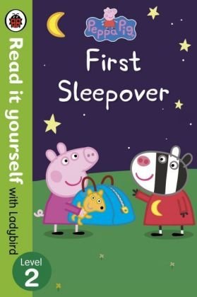 Peppa Pig: First Sleepover - Read It Yourself with Ladybird Ladybird