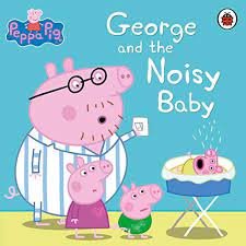 Peppa Pig: George and the Noisy Baby Opracowanie zbiorowe
