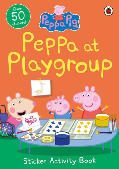 Peppa Pig: Peppa at Playgroup Sticker. Activity Book Opracowanie zbiorowe