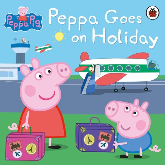 Peppa Pig: Peppa Goes on Holiday Opracowanie zbiorowe