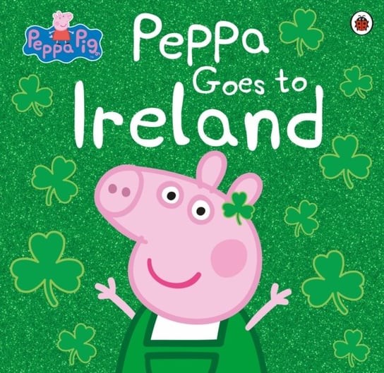 Peppa Pig: Peppa Goes to Ireland Peppa Pig