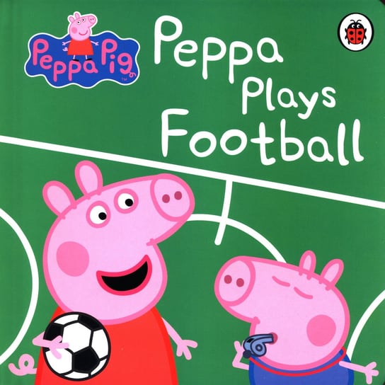 Peppa Pig: Peppa Plays Footbal Opracowanie zbiorowe