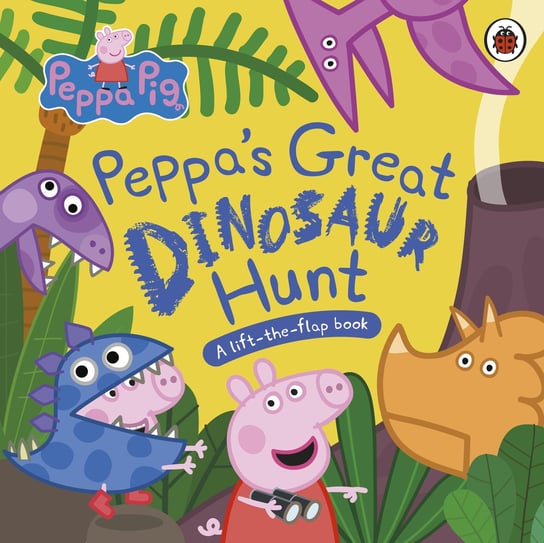 Peppa Pig: Peppa’s Great Dinosaur Hunt Peppa Pig