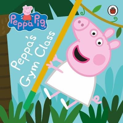 Peppa Pig: Peppa's Gym Class Peppa Pig