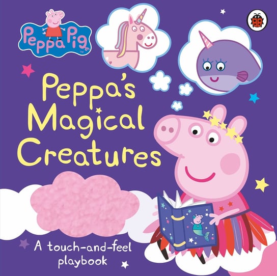 Peppa Pig Peppa’s Magical Creatures Opracowanie zbiorowe