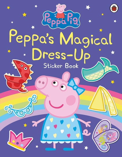 Peppa Pig: Peppa’s Magical Dress-Up Sticker Book Peppa Pig