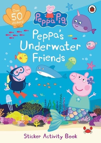 Peppa Pig Peppa’s Underwater Friends Opracowanie zbiorowe