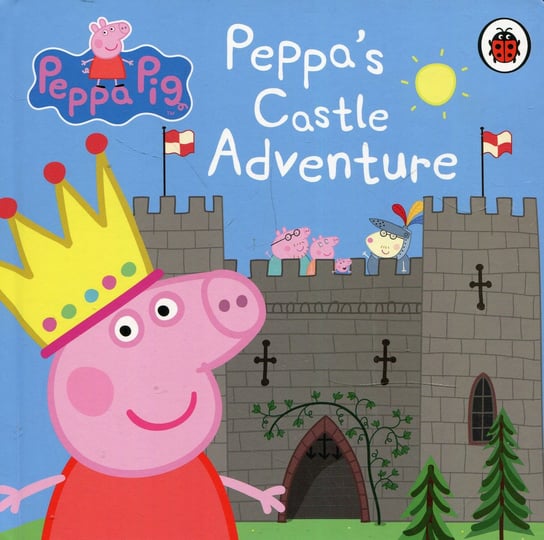 Peppa Pig Peppas Castle Adventure Opracowanie zbiorowe