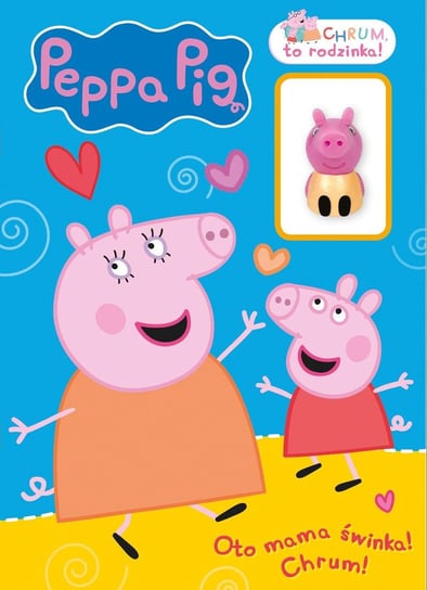 Peppa Pig Świnka Peppa Chrum To Rodzinka Media Service Zawada Sp. z o.o.