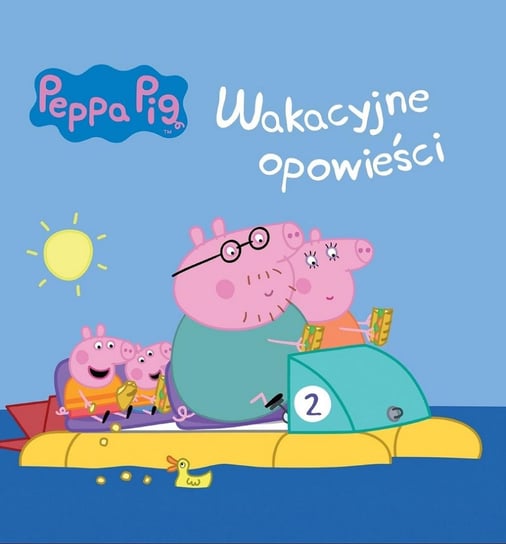 Peppa Pig Świnka Peppa Wakacyjne Opowieści Media Service Zawada Sp. z o.o.