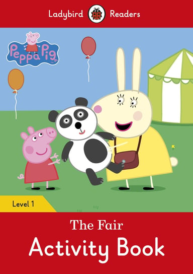Peppa Pig: The Fair. Activity Book. Ladybird Readers. Level 1 Opracowanie zbiorowe