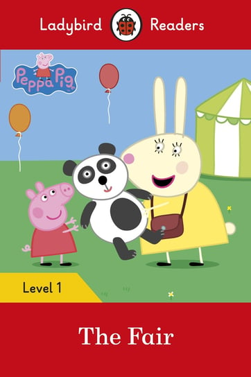 Peppa Pig: The Fair. Ladybird Readers. Level 1 Opracowanie zbiorowe