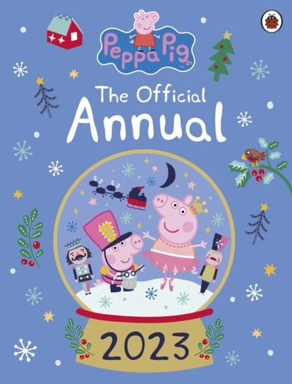 Peppa Pig: The Official Annual 2023 Peppa Pig