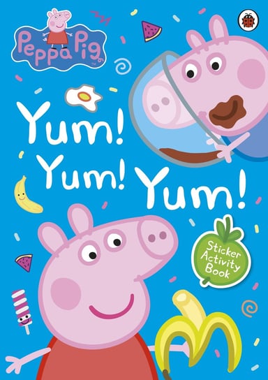 Peppa Pig Yum! Yum! Yum! Sticker Activity Book Opracowanie zbiorowe