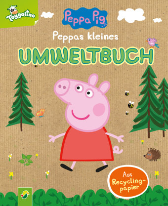 Peppas kleines Umweltbuch. Umweltfreundliches Peppa Pig-Pappbilderbuch Schwager & Steinlein