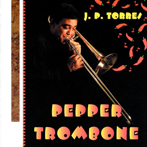 Pepper Trombone J.P. Torres