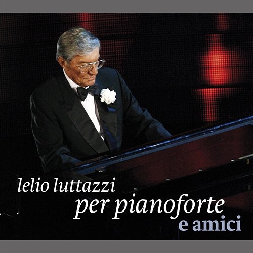 Per pianoforte e amici Lelio Luttazzi & Artisti Vari