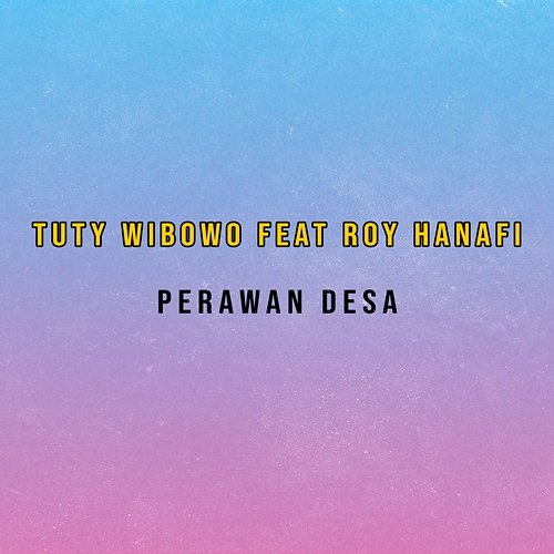 Perawan Desa Tuty Wibowo feat. Roy Hanafi