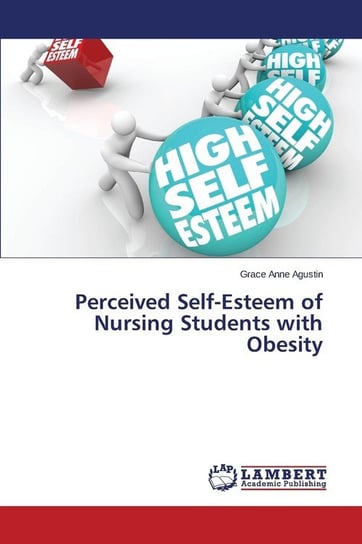 Perceived Self-Esteem of Nursing Students with Obesity Agustin Grace Anne