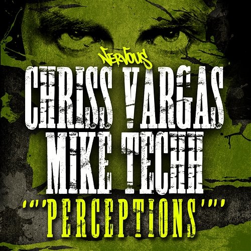 Perceptions EP Chriss Vargas & Mike Techh
