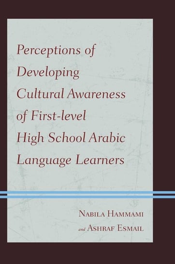 Perceptions of Developing Cultural Awareness of First-level High School Arabic Language Learners Hammami Nabila