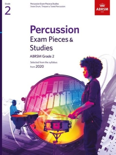 Percussion Exam Pieces & Studies, ABRSM.. Selected from the syllabus from 2020. Grade 2 Opracowanie zbiorowe