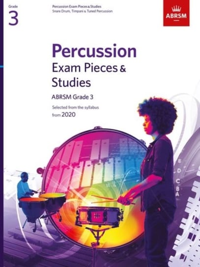 Percussion Exam Pieces & Studies, ABRSM.. Selected from the syllabus from 2020. Grade 3 Opracowanie zbiorowe
