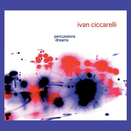 Percussions Dreams Ivan Ciccarelli