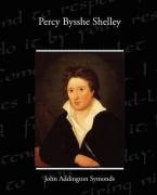 Percy Bysshe Shelley Symonds John Addington