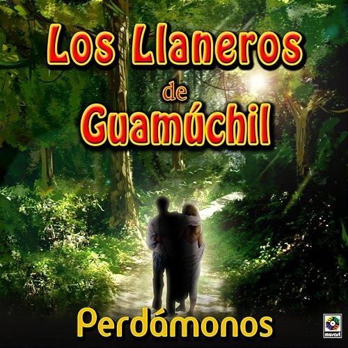 Perdámonos Los Llaneros De Guamuchil
