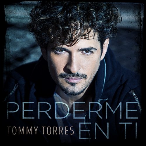 Perderme En Ti Tommy Torres