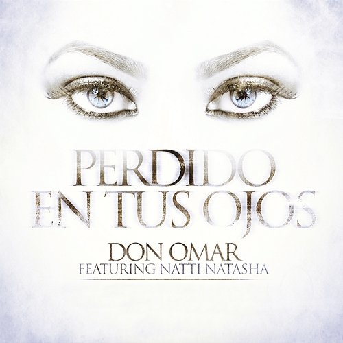 Perdido En Tus Ojos Don Omar feat. Natti Natasha