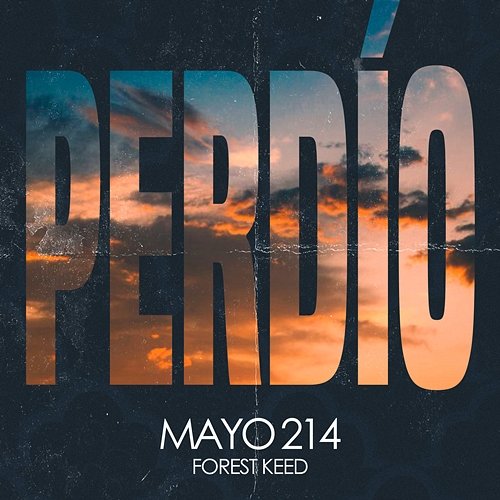 Perdío Mayo 214 & Forest Keed feat. Seijas