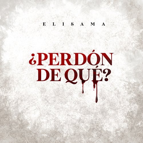 ¿Perdón De Qué? Elisama