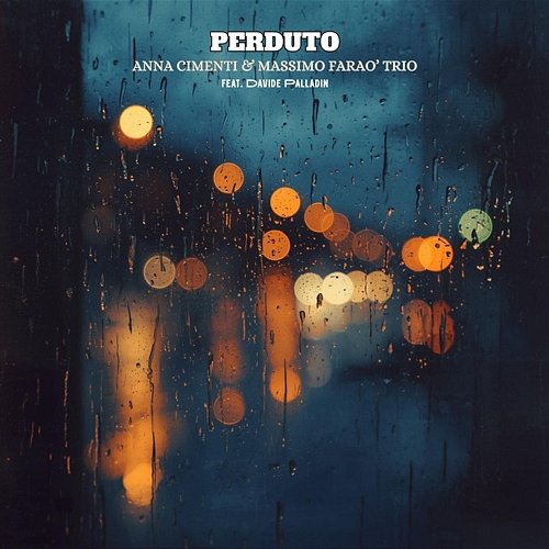 Perduto Davide Palladin, Anna Cimenti, Massimo Faraò Trio