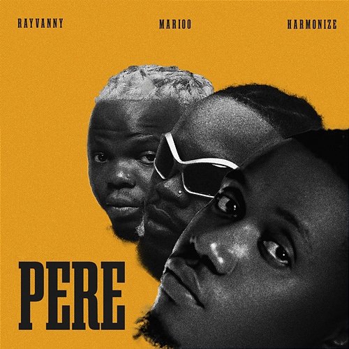 Pere Marioo & Harmonize, Rayvanny