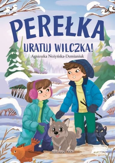 Perełka. Uratuj wilczka! Nożyńska-Demianiuk Agnieszka