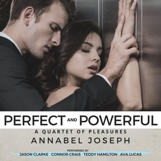 Perfect and Powerful - audiobook Teddy Hamilton, Lucas Ava, Annabel Joseph, Jason Clarke, Connor Crais