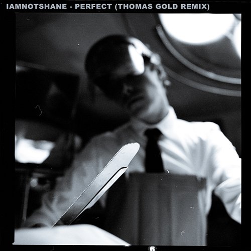 Perfect iamnotshane, Thomas Gold