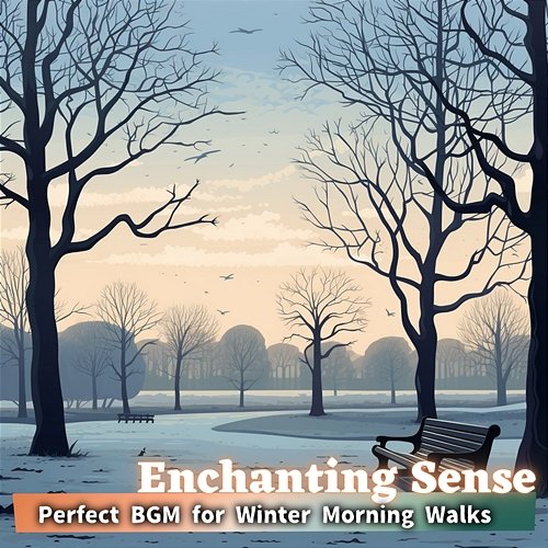 Perfect Bgm for Winter Morning Walks Enchanting Sense
