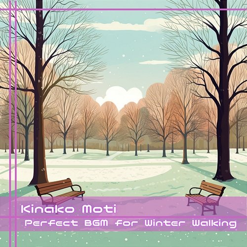 Perfect Bgm for Winter Walking Kinako Moti