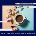 Perfect Cafe Jazz for the Start of a New Life Twilight Flowers