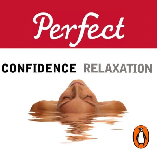 Perfect Confidence/Perfect Relaxation Ferguson Jan, Zeil Elaine Van Der